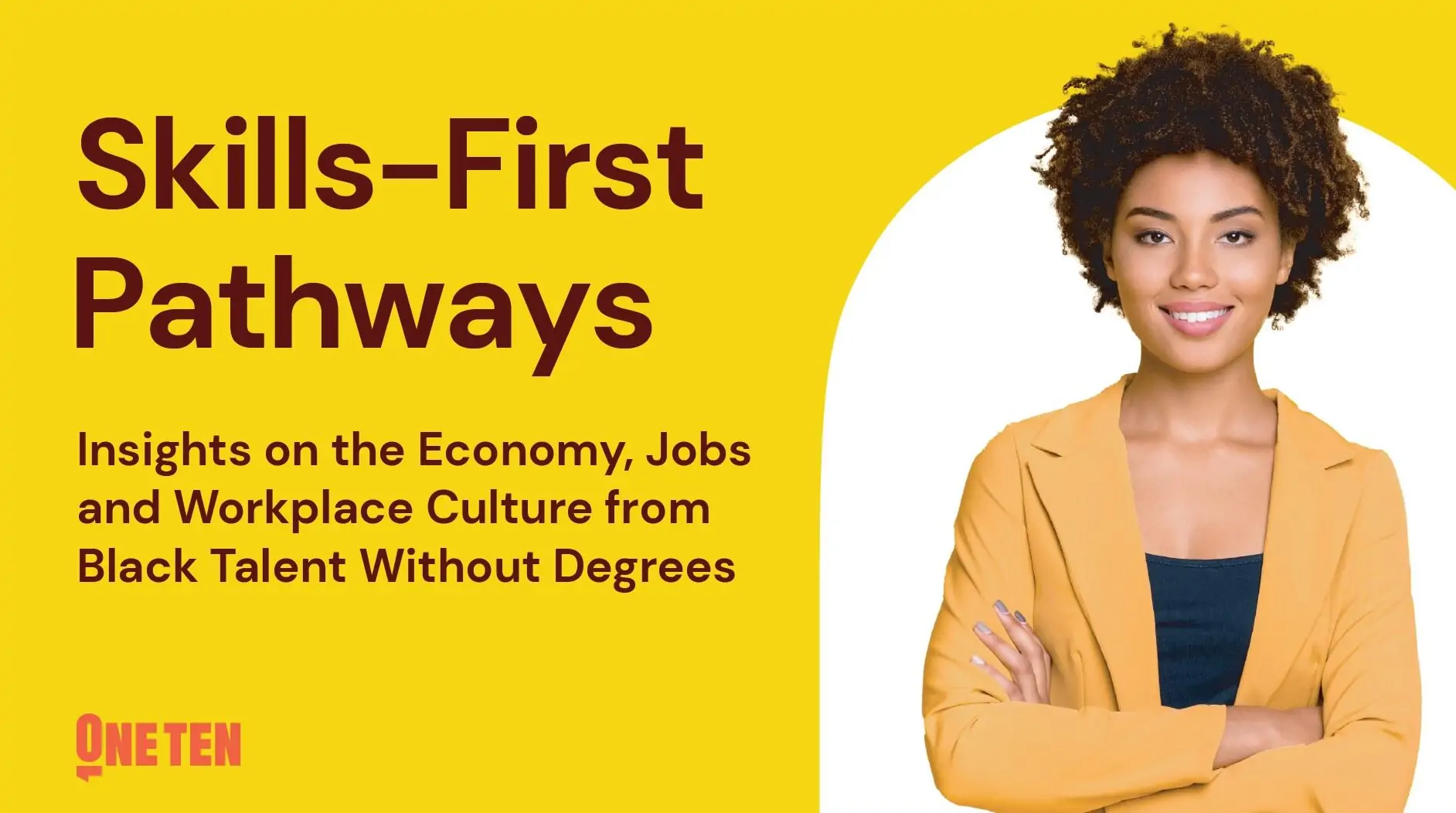 Skills-First Pathways: Insights on the Economy, Jobs and Workplace Culture from Black Talent Without Degrees